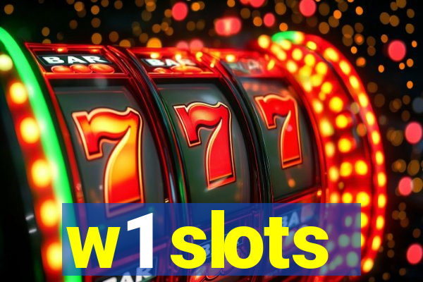 w1 slots